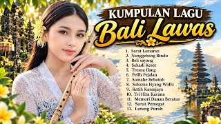 Kumpulan Lagu Bali Populer 2026 | 13 Lagu Bali Lawas Pilihan | Dek Ulik dan Widi Widiana (cover)