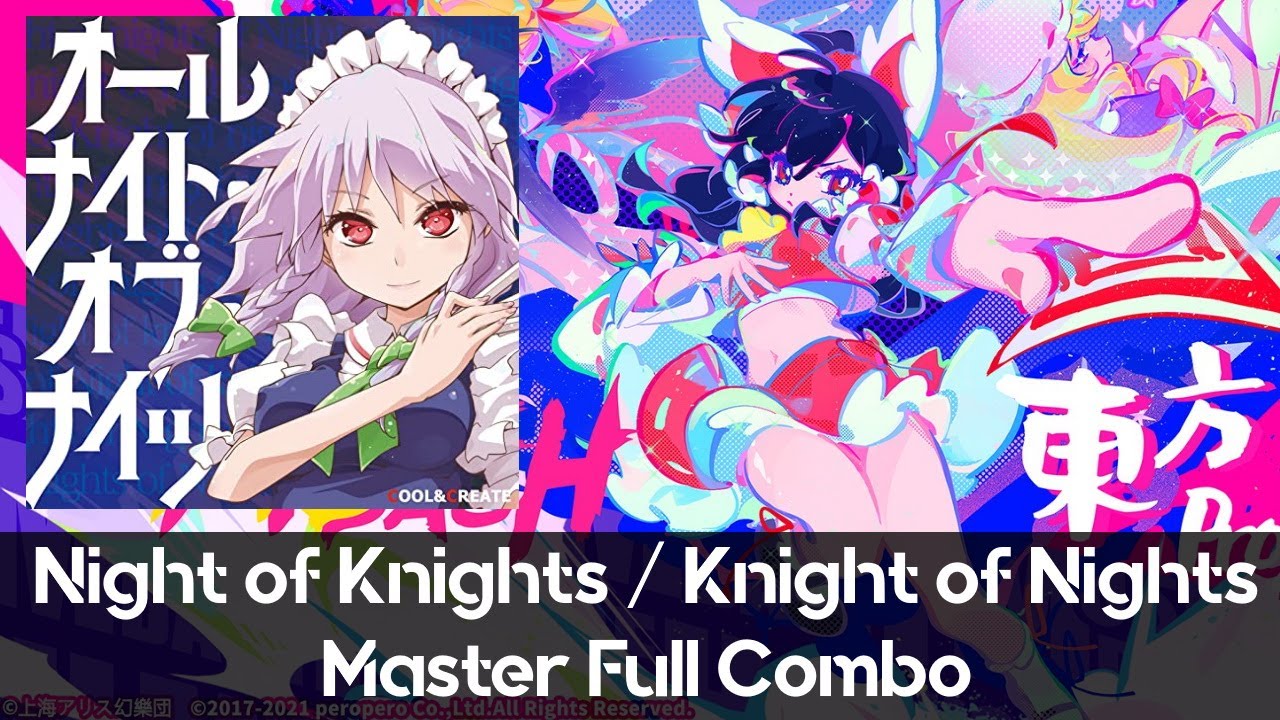 Muse Dash x Touhou Project】Night of Knights / Knight of Nights