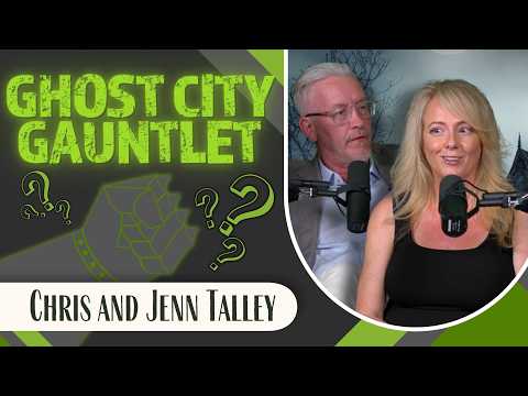 Ghost City Gauntlet: Rapid Fire with Chris & Jenn Talley (Bonus Episode)