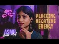 Indian asmr  plucking all your negative energy for calming sleepface touching personal attention