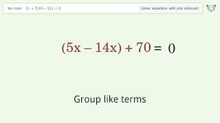 Linear equation with one unknown: Solve 5x+7(10-2x)=0 step-by-step solution
