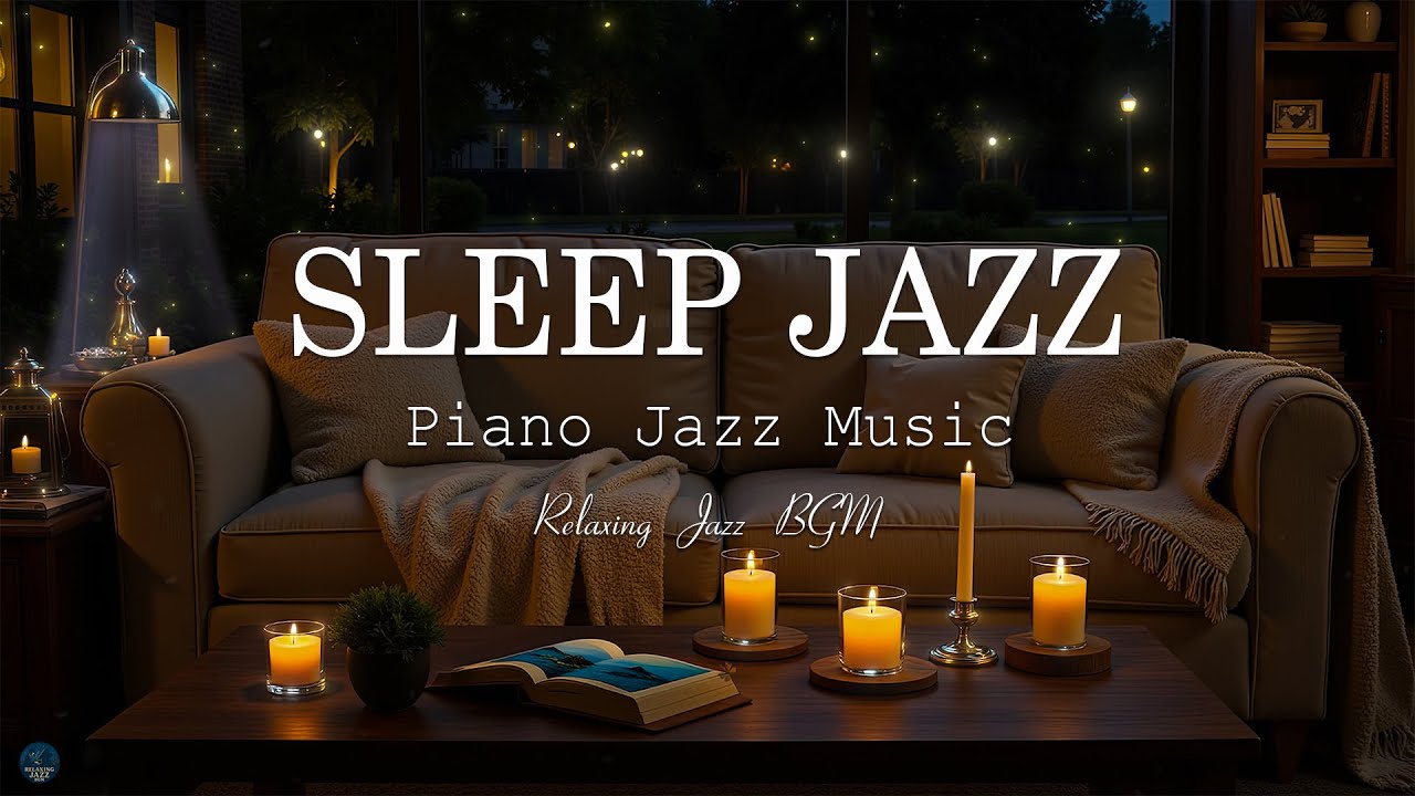 Night Jazz Sleep - Smooth Exquisite Piano Jazz Music - Soft Background Music for Relax,Stress Relief