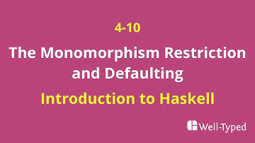 04-10 The Monomorphism Restriction and Defaulting (Introduction to Haskell)
