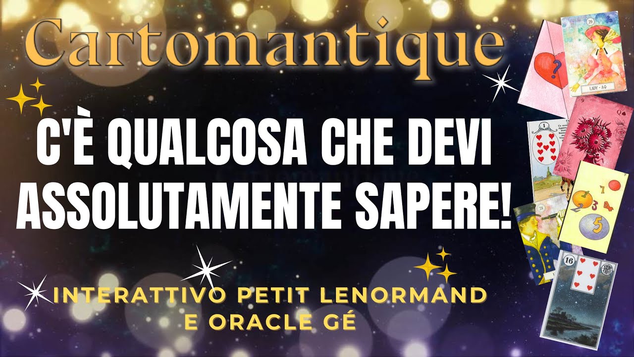 ❤️ C’È QUALCOSA CHE DEVI ASSOLUTAMENTE SAPERE! ❤️ Interattivo Petit Lenormand e Oracle Gé🌟
