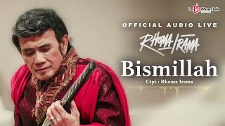 Video thumbnail of "Rhoma Irama - Bismillah (Official Audio Live)"