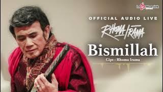 Rhoma Irama - Bismillah ( Audio Live)