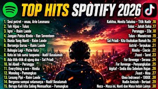 TOP HITS SPOTIFY 2026 🔥 Lagu Indonesia Terpopuler & Viral Tiktok Musik | Full Best