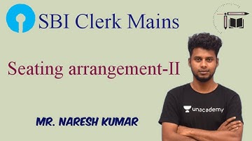 SBI Clerk Mains|Seating Arrangement-II | Mr.Naresh kumar