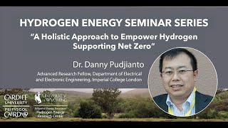 Hydrogen Energy Seminar Series - Presentation 6 | Dr. Danny Pudjianto