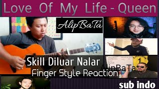 AlipBaTa Skill Luar Angkasa ' Love Of My Life ' finger Style Reaction ( Sub indo )