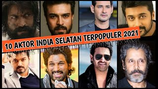 TAK KALAH GANTENG, 10 AKTOR INDIA SELATAN TERPOPULER 2021