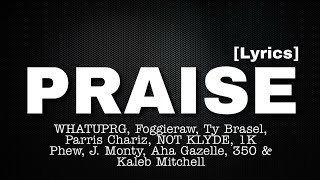 Praise (Lyrics) - WHATUPRG