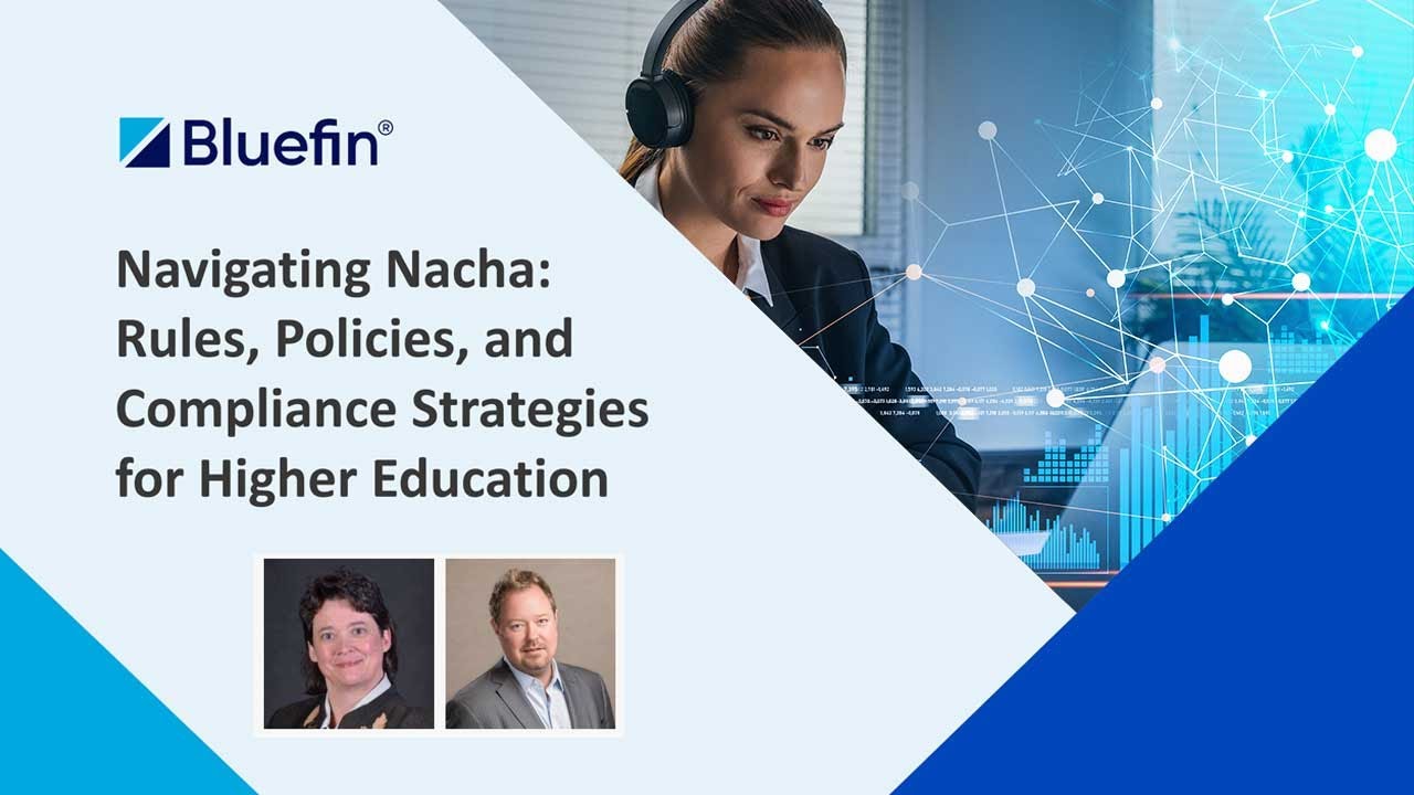 Webinar - Navigating Nacha: Rules, Policies, and Compliance Strategies for Higher Education