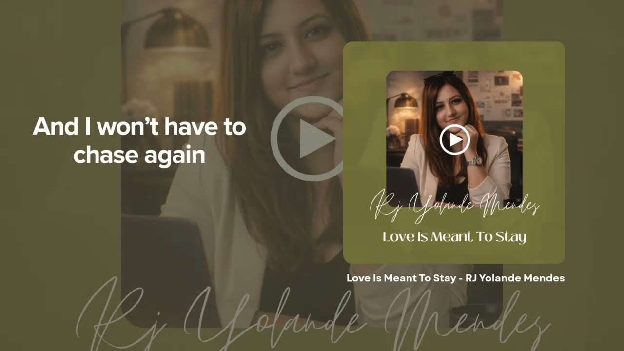 Song: Love Is Meant To Stay - RJ Yolande Mendes