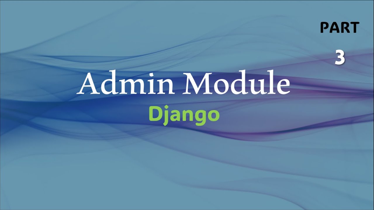 Admin Module - Django | CRUD operations | Django - Models | Python ...