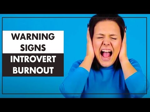 Video: Introvert Burnout: Ja, det eksisterer, og det er sådan, hvordan man håndterer det
