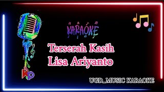LISA A RIYANTO - TERSERAH KASIH | Karaoke Tanpa Vokal
