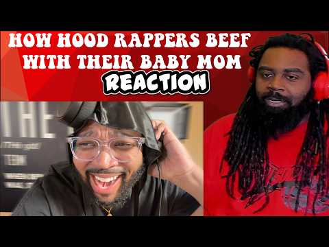 How hood rappers beef with their baby mom | REACTION