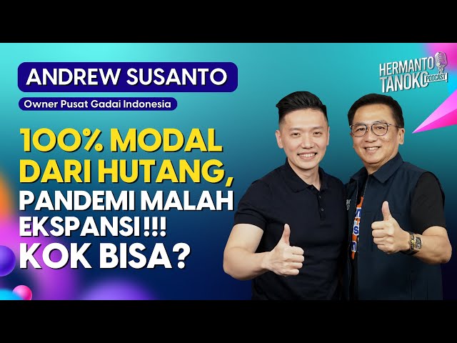 BISNISNYA MEROKET, INI RAHASIA BOS PUSAT GADAI INDONESIA!!! - Andrew Susanto | Part 1 class=