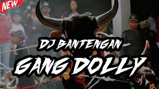 DJ BANTENGAN ‼️ GANG DOLLY JINGLE LEMBU SURO SETYA