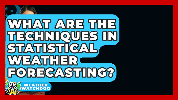 What Are The Techniques In Statistical Weather Forecasting? - Weather Watchdog