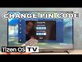 Tizen OS TV : How to Change the PIN Code