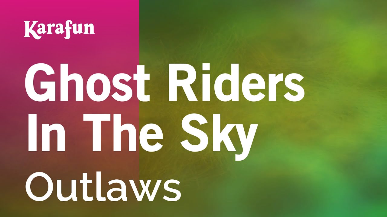 Karaoke Ghost Riders In The Sky - Outlaws *