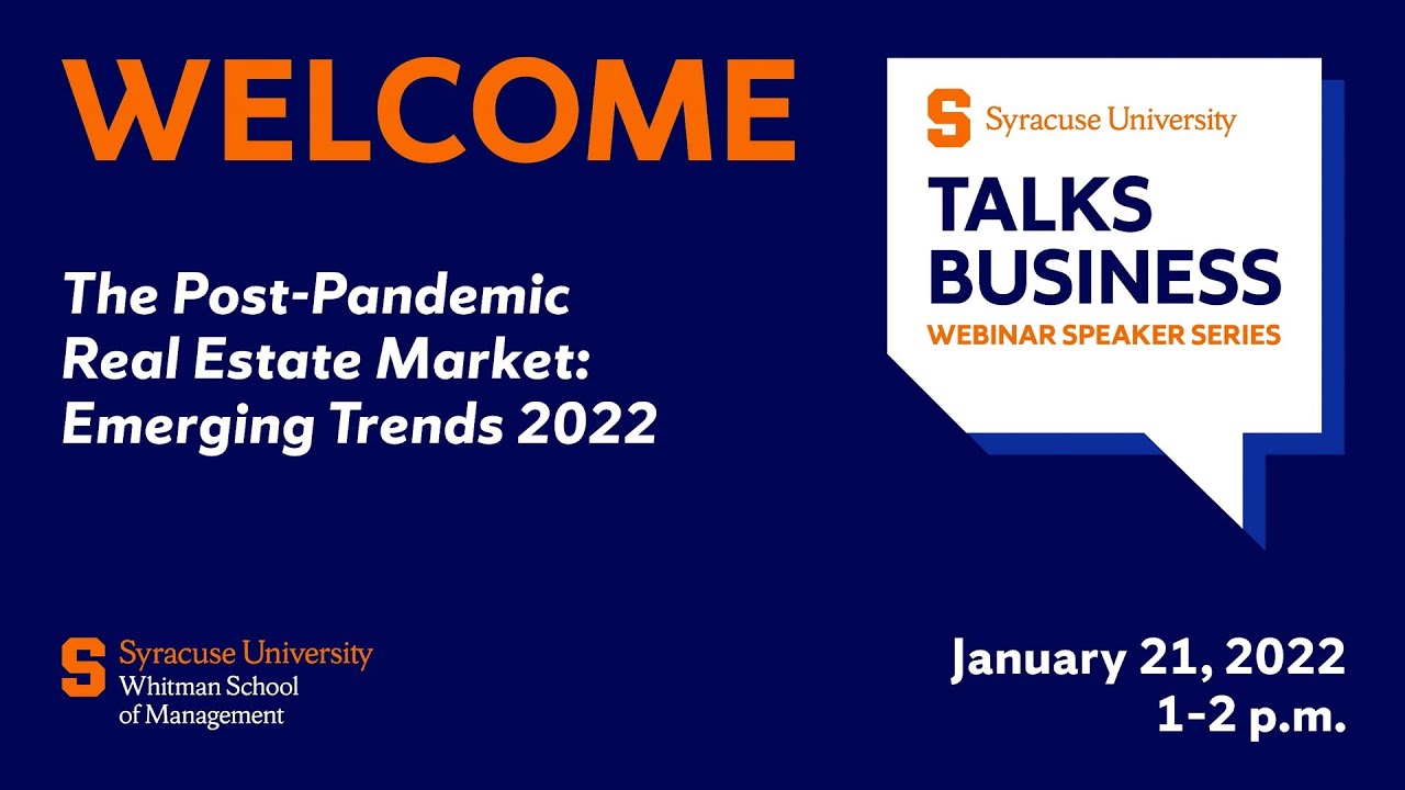 The Post Pandemic Real Estate Market: Emerging Trends 2022