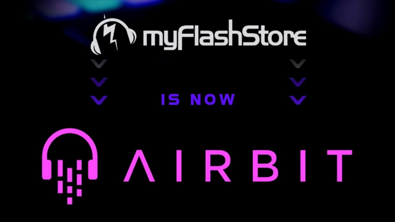 📢 | ❝ MYFLASHSTORE IS NOW AIRBIT ! ❞