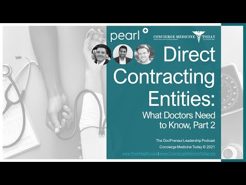 DIRECT CONTRACTING ENTITIES: WHAT DOCTORS NEED TO KNOW, Part 2