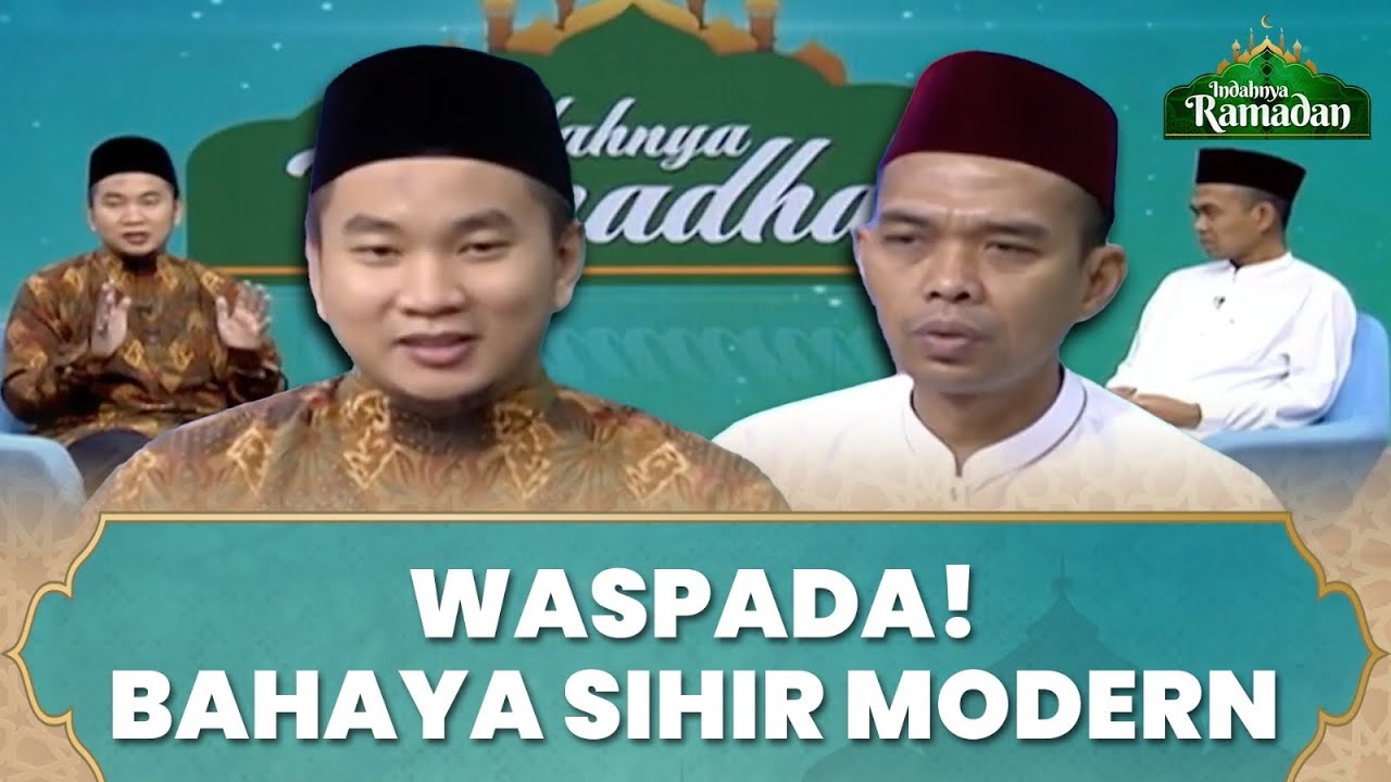 Waspada, Bahayanya Sihir Modern | Ustadz Abdul Somad & Ustadz Muhammad Faizar