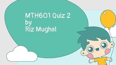 MTH601 solved quiz 2 100% correct answers fall 202021 by Riz Mughal