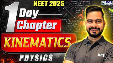 NEET 2025 1 Day 1 Chapter | Kinematics | All Concepts & PYQ