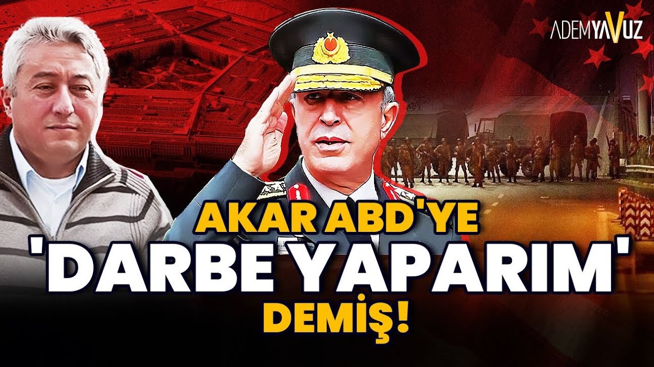 AKAR İLE ABD ARASINDAKİ İLGİNÇ DARBE DİYALOGLARI