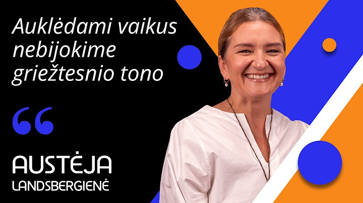Austėja Landsbergienė: „Pasakyti vaikui „BAIK“ ar „STOP“ nėra smurtas“ I GANDRO LIZDAS