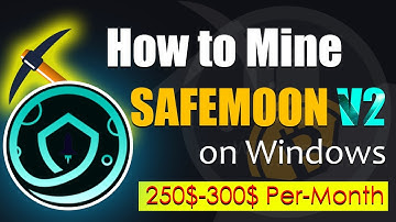 How to Mine Safemoon V2 on Any Computer or Laptop | Easily Mine Safemoon V2 on Any Windows PC | 300$