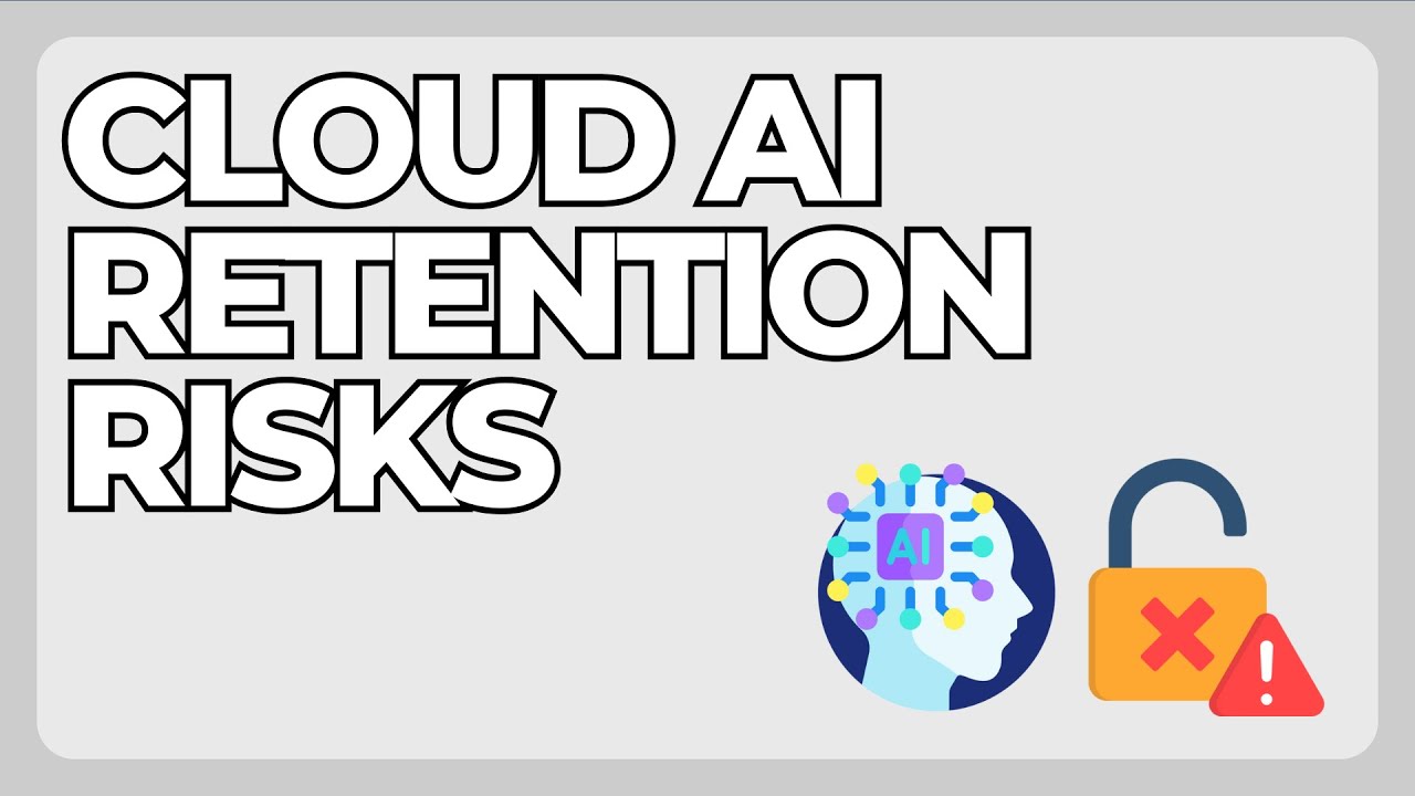 Cloud AI Data Retention Risks