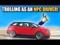 TROLLING PEOPLE AS AN NPC DRIVER! | GTA 5 THUG LIFE #552