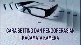 Tutorial Cara Setting dan Mengoperasikan Kacamata Kamera (720P HD Camera Eyewear)