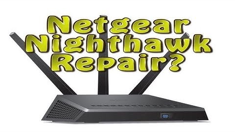 Netgear Nighthawk R7000 Repair