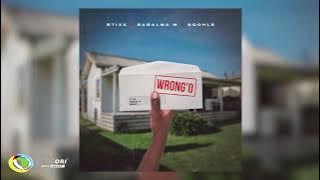 Stixx, Babalwa M, Boohle - Wrong'o
