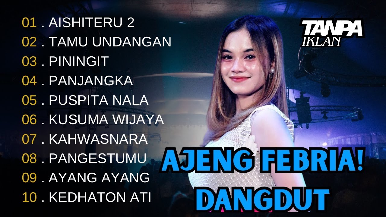 AJENG FEBRIA - AISHITERU 2 - TAMU UNDANGAN - TOP DANGDUT VIRAL TIKTOK TERBARU