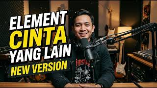 Element - Cinta Yang Lain (New Version) | Cover by Kapaya Studio Element - Cinta Yang Lain (New Version) | Cover by Kapaya Studio