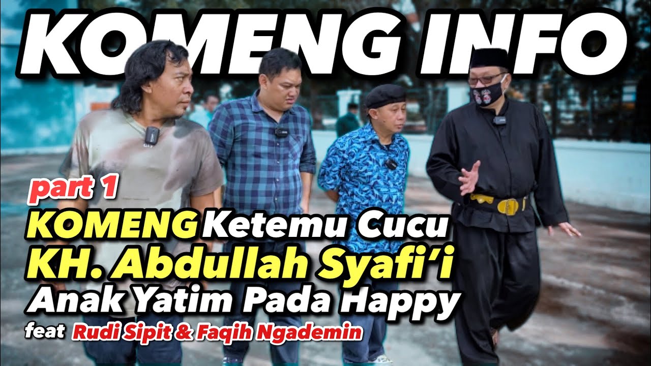 KOMENG KETEMU CUCU KH. ABDULLAH SYAFI’I , ANAK YATIM PADA HAPY