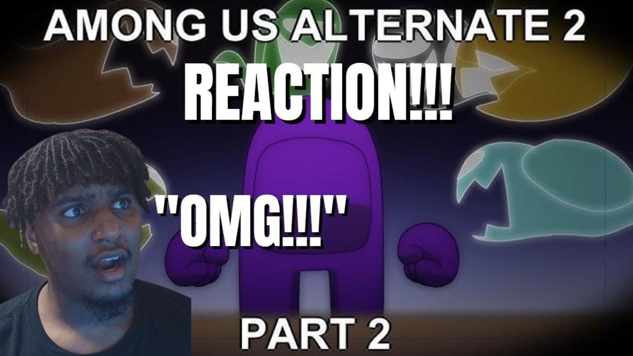 @Rodamrix AMONG US ANIMATION ALTERNATE 2 PART 2 REACTION!!! - YouTube
