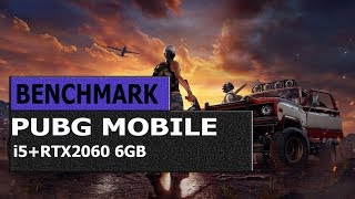 pubg mobile max setting on RTX 2060 i5 8400