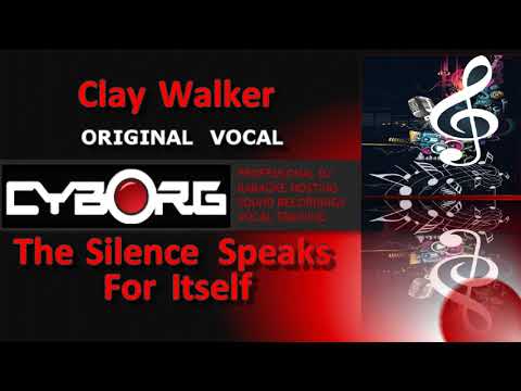 FUA - Clay Walker - The Silence Speaks For Itself ORIGINAL VOCAL LYRIC SYNC