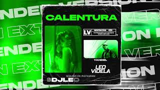 CALENTURA @yandel (Extended Reggaeton) Leo Videla