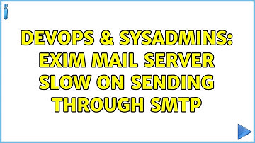 DevOps & SysAdmins: Exim mail server slow on sending through SMTP