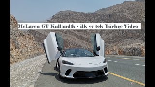 McLaren GT kullandık - ilk ve tek Türkçe Video